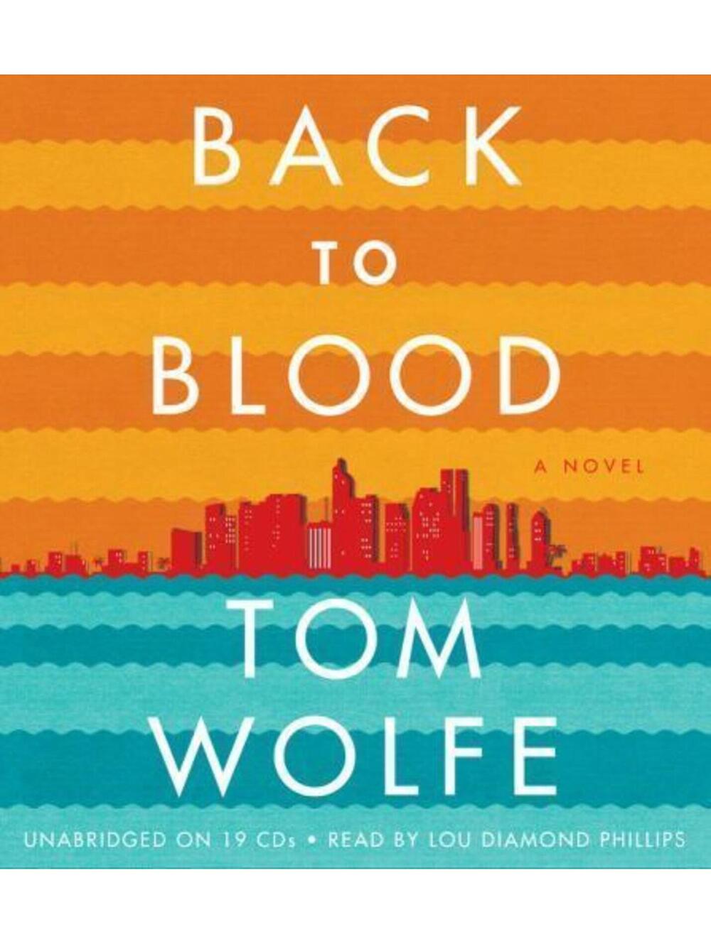 Back to Blood : A Novel by Tom Wolfe (2012, Compact Disc, Unabridged edition)